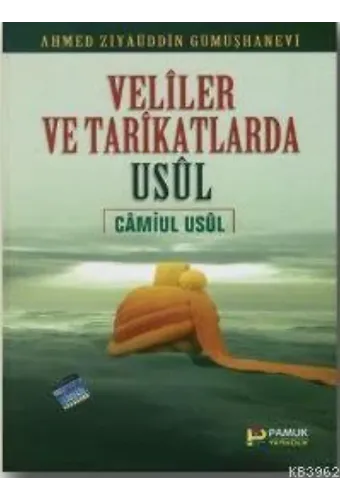 Veliler ve Tarikatlarda Usul (Tasavvuf-008)