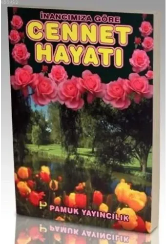 İnancımıza Göre Cennet Hayatı (Kıyamet-012)