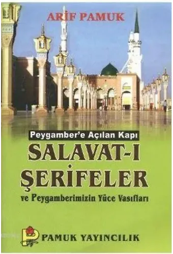 Salavat-ı Şerifeler ve Peygamberimizin Yüce Vasıfları (Dua-084)