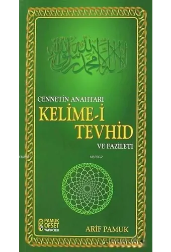 Cennetin Anahtarı Kelime-i Tevhid ve Fazileti