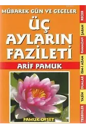 Üç Ayların Fazileti - Mübarek Gün ve Geceler; (Üç Aylar-210)