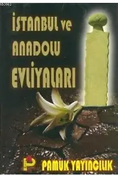 İstanbul ve Anadolu Evliyaları; (Evliya-002)