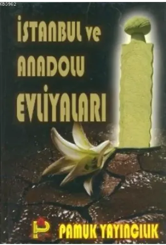 İstanbul ve Anadolu Evliyaları; (Evliya-002)