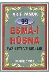 99 Esma-i Hüsna Fazileti ve Sırları; (Dua-099)