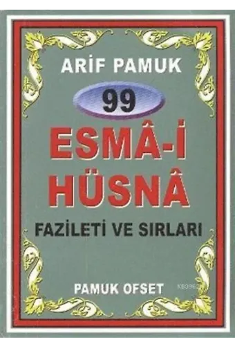 99 Esma-i Hüsna Fazileti ve Sırları; (Dua-099)