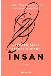 Nereden Gelip Nereye Gidiyor İnsan