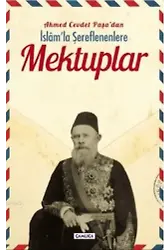 Ahmed Cevdet Paşa'dan İslâm'la Şereflenenlere Mektuplar