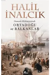 Osmanlı Hakimiyetinde Ortadoğu ve Balkanlar
