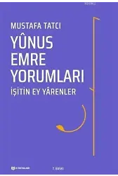 Yunus Emre Yorumları İşitin Ey Yarenler