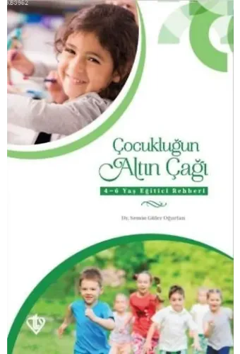 Çocukluğun Altın Çağı; 4-6 Yaş Eğitici Rehberi