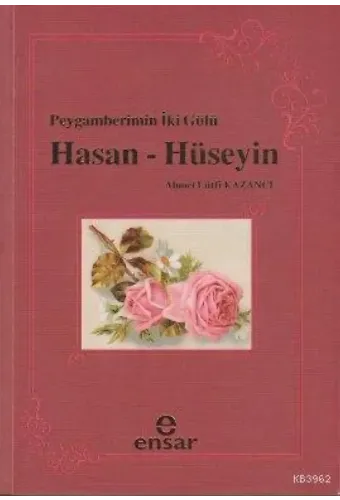 Peygamberimizin İki Gülü Hasan-Hüseyin