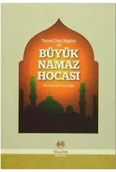 Temel Dini Bilgiler ve Büyük Namaz Hocası