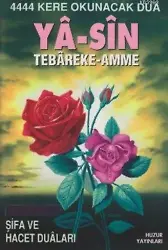 Ya-Sin Tebareke-Amme; 4444 Kere Okunacak Dua / Şifa ve Hacet Duaları