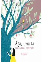 Ağaç Dedi ki