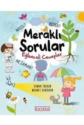 Meraklı Sorular Eğlenceli Cevaplar