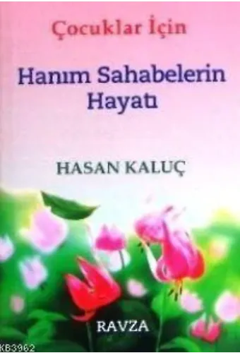 Çocuklar İçin Hanım Sahabelerin Hayatı