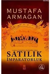 Satılık İmparatorluk; Lozan ve Osmanlı'nın Reddedilen Mirası