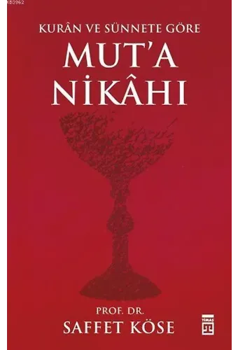 Kur'ân ve Sünnete Göre Mut'a Nikâhı