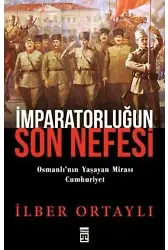 İmparatorluğun Son Nefesi; Osmanlı'nın Yaşayan Mirası Cumhuriyet