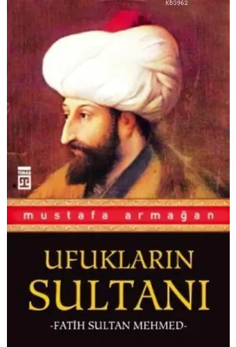 Ufukların Sultanı Fatih Sultan Mehmed