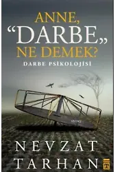 Anne Darbe Ne Demek ?; Darbe Psikolojisi
