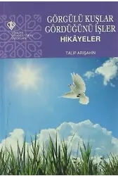 Görgülü Kuşlar Gördüğünü İşler