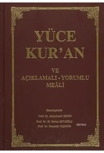 Yüce Kur'an ve Açıklamalı - Yorumlu Meali