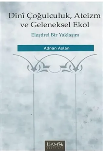 Dini Çoğulculuk, Ateizm ve Geleneksel Ekol