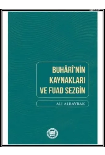 Buhari'nin Kaynakları ve Fuad Sezgin