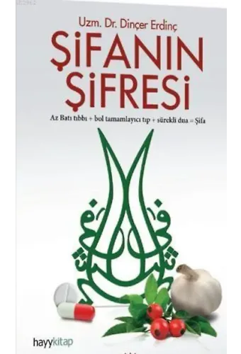 Şifanın Şifresi; Az Batı Tıbbı + Bol Tamamlayıcı Tıp + Sürekli Dua= Şifa