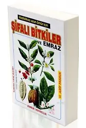 Şifalı Bitkiler ve Emraz (Bitki-002); Hastalıksız Uzun Ömürler İçin