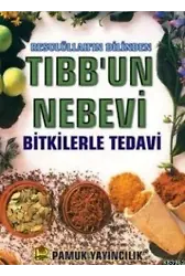 Resulüllah'ın Dilinden Tıbb'un Nebevi; Bitkilerle Tedavi