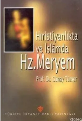 Hristiyanlıkta ve İslamda Hz. Meryem