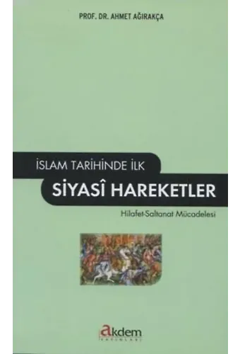 İslam Tarihinde İlk Siyasi Hareketler