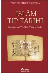 İslam Tıp Tarihi (Ciltli); Başlangıçtan 7./13. Yüzyıla Kadar