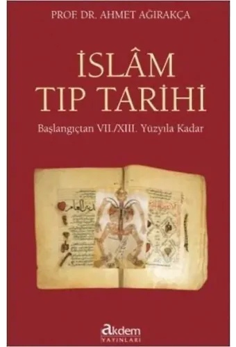 İslam Tıp Tarihi (Ciltli); Başlangıçtan 7./13. Yüzyıla Kadar