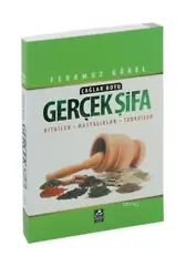 Çağlar Boyu Gerçek Şifa; Bitkiler - Hastalıklar - Tedaviler