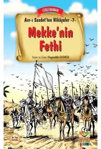 Mekke'nin Fethi; Asr-ı Saadet'ten Hikayeler 7