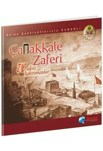 Çanakkale Zaferi ve Adsız Kahramanlar