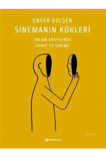 Sinemanın Kökleri; Anlam Arayışında Sanat ve Sinema