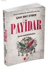 Payidar; Osmanlı Düşerken Son Yüzyılımızın Arka Yüzü
