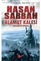 Hasan Sabbah Alamut Kalesi; Dağların Asi Rüzgarı