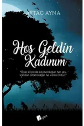 Hoş Geldin Kadınım