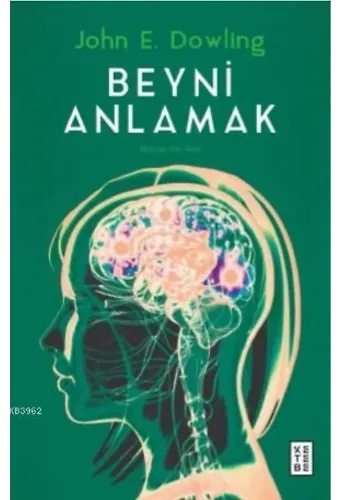 Beyni Anlamak; Hücreler, Davranış ve Biliş