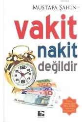 Vakit Nakit Değildir