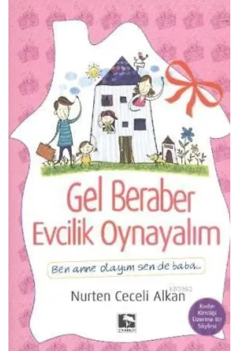 Gel Beraber Evcilik Oynayalım
