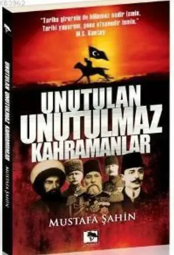 Unutulan Unutulmaz Kahramanlar