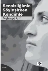 Sensizliğimle Söyleşirken Kendimle