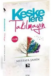 Keşke'lere Takılmayın (Cep Boy)