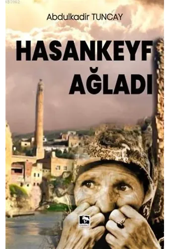 Hasankeyf Ağladı